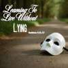 Learning to Live Without Lying: Study 05, Learning to Live Without